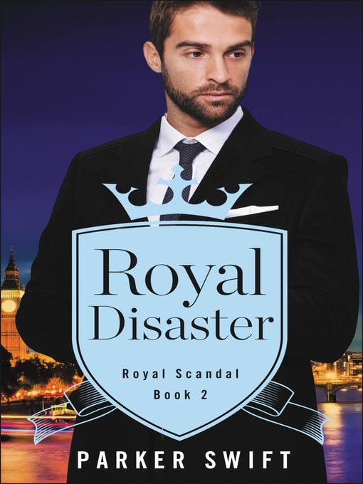 Title details for Royal Disaster by Parker Swift - Wait list